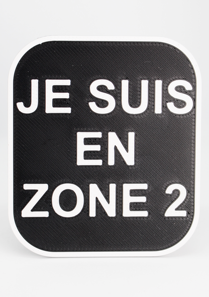 Plaque "JE SUIS EN ZONE 2"