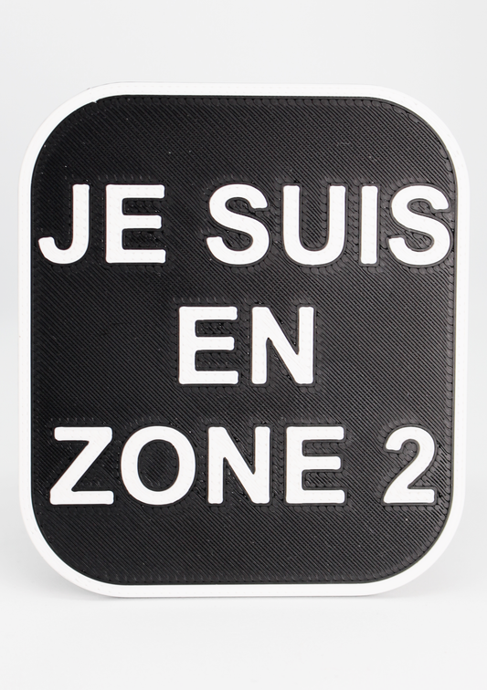 Plaque "JE SUIS EN ZONE 2"